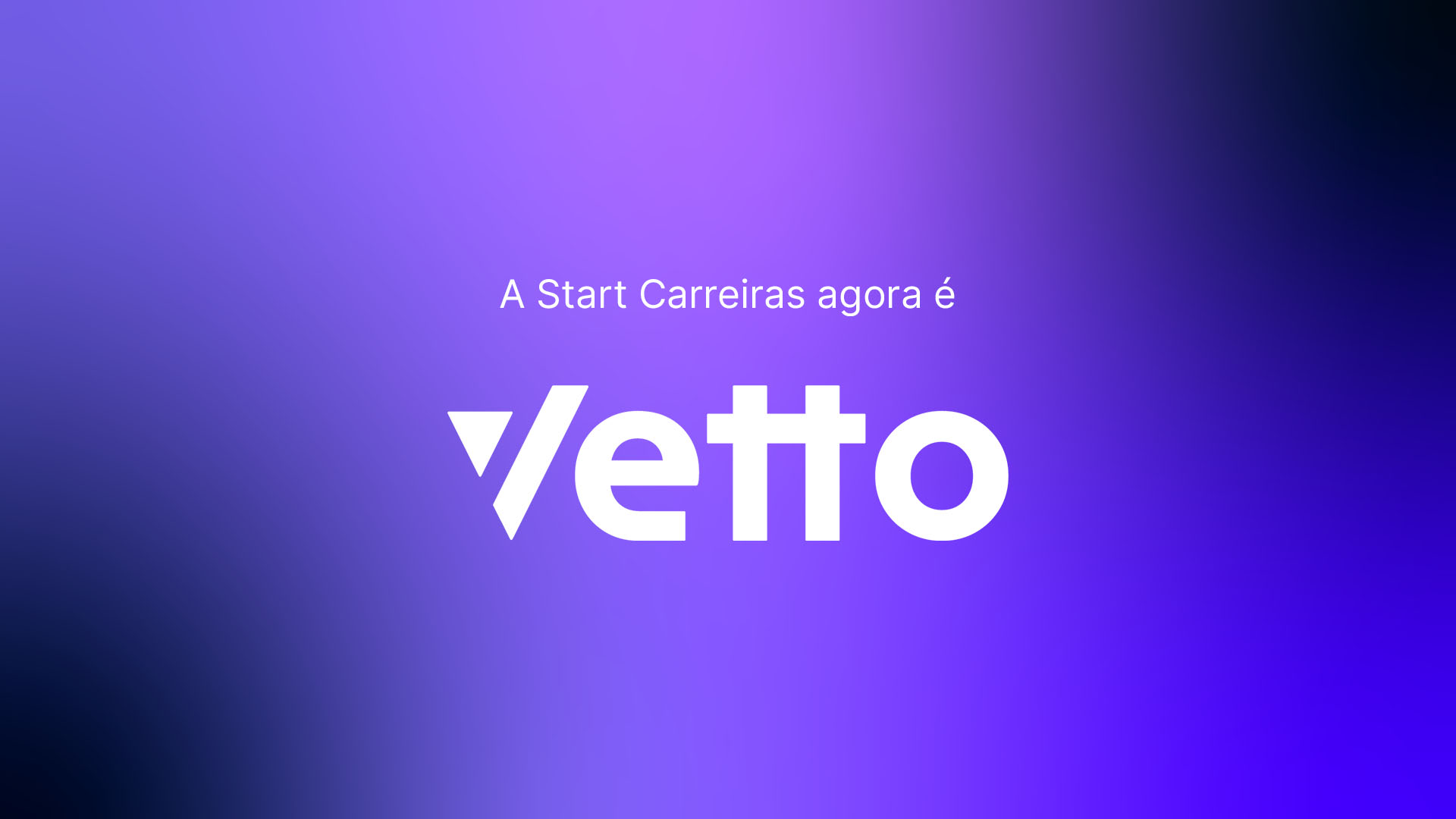 Nova fase. A Start Carreiras anunciou sua transição para Vetto
